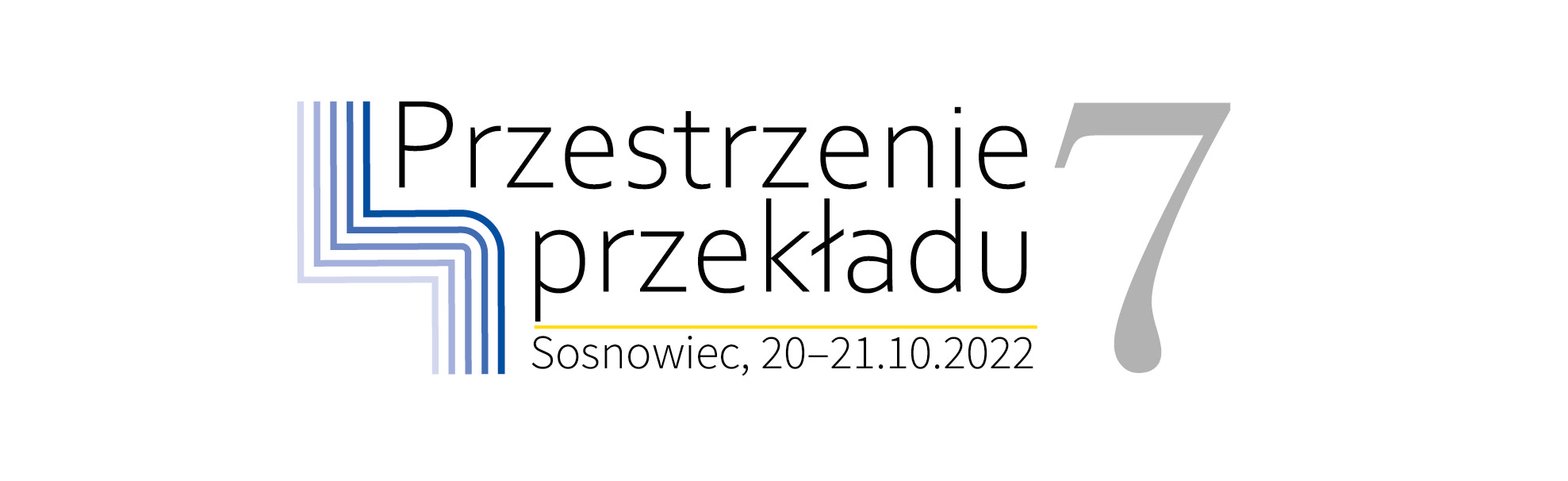 Przestrzenie przekładu 7, Sosnowiec 20-21 października 2022